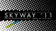 Skyway 2011 - światło na żywioły