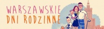 Warszawskie Dni Rodzinne - 14-16 marca 2014